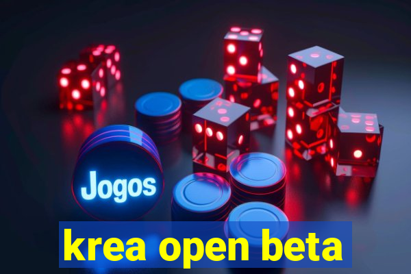 krea open beta